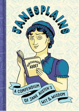 portada Janesplains: A Compendium of Jane Austen's Wit & Wisdom (en Inglés)