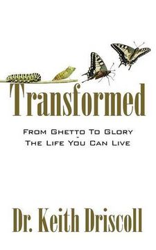 portada Transformed: From Ghetto To Glory - The Life You Can Live
