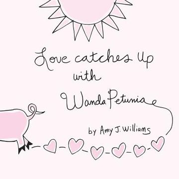 portada Love Catches Up with Wanda Petunia (en Inglés)