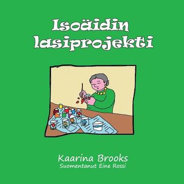 portada Isoäidin lasiprojekti (en Finlandés)