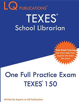 portada Texes School Librarian: One Full Practice Exam - 2020 Exam Questions - Free Online Tutoring (in English)