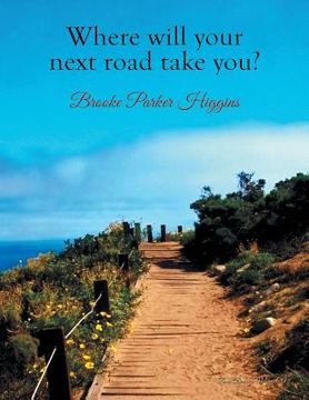 portada Where will your next road take you? (en Inglés)