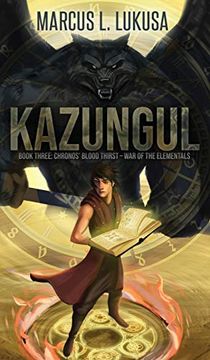 portada Kazungul: Book 3 Chronos Blood Thirst - war of the Elementals (en Inglés)