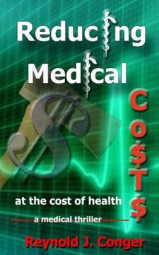 portada Reducing Medical Costs: at the cost of health (en Inglés)