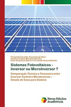 portada Sistemas Fotovoltaicos - Inversor ou Microinversor? Comparação Técnica e Financeira Entre Inversor Central e Microinversor – Estudo de Caso Para Goiânia (en Portugués)