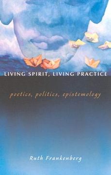 portada living spirit, living practice: poetics, politics, epistemology (en Inglés)