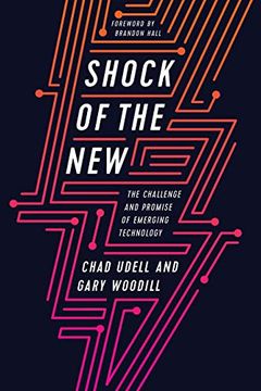 portada Shock of the New: The Challenge and Promise of Emerging Technology (en Inglés)