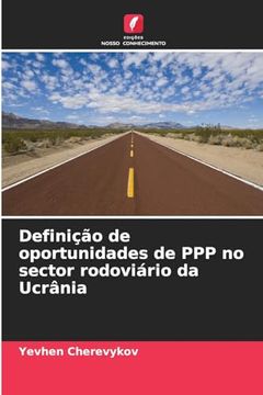 portada Definição de Oportunidades de ppp no Sector Rodoviário da Ucrânia (en Portugués)