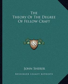 portada the theory of the degree of fellow craft (en Inglés)