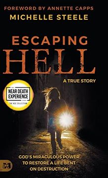 portada Escaping Hell: A True Story of God’S Miraculous Power to Restore a Life Bent on Destruction (in English)