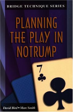 portada Bridge Technique 7: Planning the Play in Notrump (Bridge Technique Series) (in English)