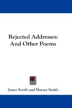 portada rejected addresses: and other poems (en Inglés)