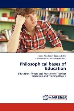 portada philosophical bases of education (en Inglés)