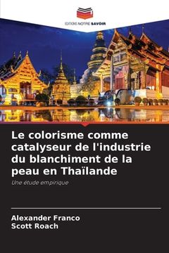 portada Le colorisme comme catalyseur de l'industrie du blanchiment de la peau en Thaïlande (in French)