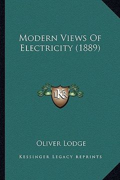 portada modern views of electricity (1889) (in English)