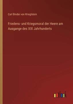 portada Friedens- und Kriegsmoral der Heere am Ausgange des XIX Jahrhunderts (en Alemán)