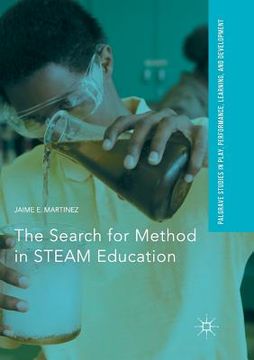 portada The Search for Method in Steam Education (en Inglés)