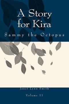 portada A Story for Kira: Sammy the Octopus (in English)