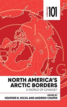 portada North America'S Arctic Borders: A World of Change (Collection 101) (in English)
