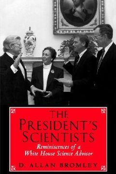 portada the president's scientists: reminiscences of a white house science advisor (en Inglés)