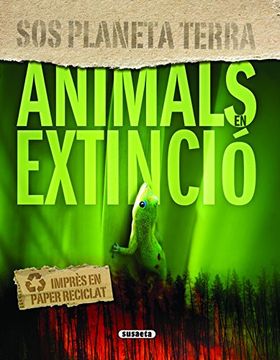 Animals En Extincio (Sos Planeta) (SOS planeta terra)