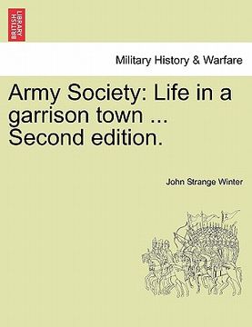 portada army society: life in a garrison town ... second edition. (en Inglés)