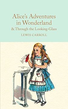 portada Alice's Adventures in Wonderland & Through the Looking-Glass (Macmillan Collector's Library) (en Inglés)