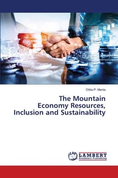 portada The Mountain Economy Resources, Inclusion and Sustainability (en Inglés)