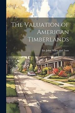 The Valuation of American Timberlands