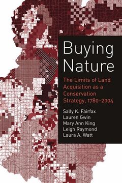 portada Buying Nature: The Limits of Land Acquisition as a Conservation Strategy, 1780-2004 (American and Comparative Environmental Policy) (in English)