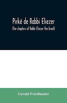 portada Pirkãª de Rabbi Eliezer: (The Chapters of Rabbi Eliezer the Great) According to the Text of the Manuscript Belonging to Abraham Epstein of Vienna (en Inglés)