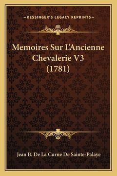 portada Memoires Sur L'Ancienne Chevalerie V3 (1781) (in French)