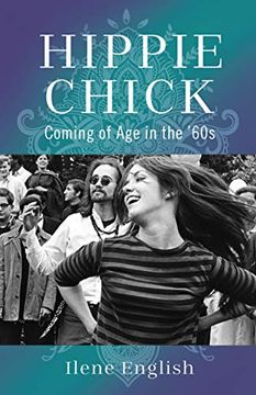 portada Hippie Chick: Coming of age in the ’60S (en Inglés)