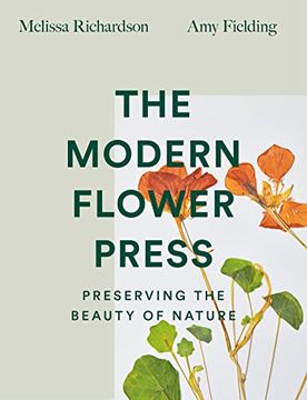 portada The Modern Flower Press: Preserving the Beauty of Nature (en Inglés)