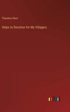 portada Helps to Devotion for My Villagers (en Inglés)
