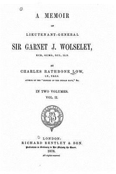 portada A memoir of Lieutenant-General Sir Garnet J. Wolseley - Vol. II