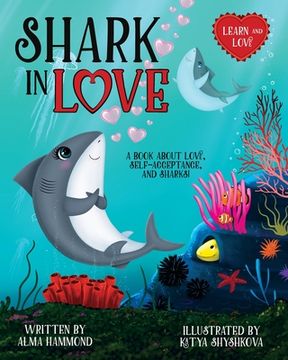 portada Shark in Love: A book about love, self-acceptance, and sharks (en Inglés)