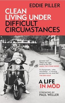 portada Clean Living Under Difficult Circumstances: A Life in Mod - From the Revival to Acid Jazz (en Inglés)