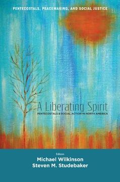 portada a liberating spirit: pentecostals and social action in north america (en Inglés)