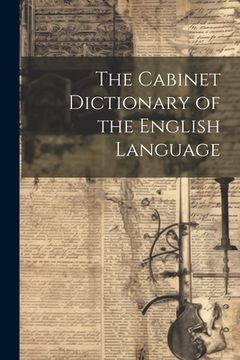 portada The Cabinet Dictionary of the English Language (en Inglés)