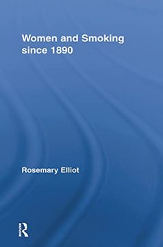 portada Women and Smoking Since 1890 (Routledge Studies in the Social History of Medicine) (in English)