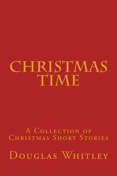 portada Christmas Time: A collection of Christmas short stories