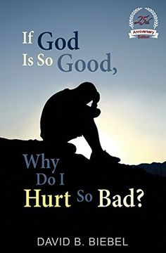 portada If God is So Good, Why Do I Hurt So Bad?: 25th Anniversary Special Edition (en Inglés)