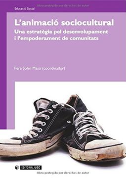 portada L'animació sociocultural: Una estratègia pel desenvolupament i l'empoderament de comunitats (Manuals) (in Spanish)