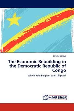 portada the economic rebuilding in the democratic republic of congo (en Inglés)