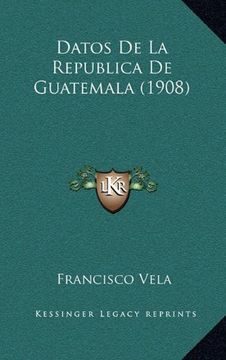 portada Datos de la Republica de Guatemala (1908)