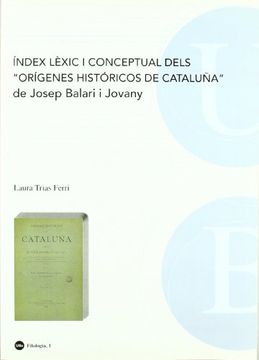 portada índex lèxic i conceptual dels orígenes históricos de cataluña de josep balari i jovany