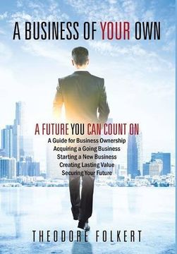 portada A Business of Your Own: A Future you can Count on (en Inglés)
