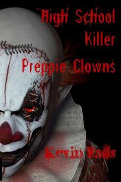 portada High School Killer Preppie Clowns (en Inglés)