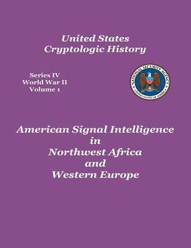 portada American Signal Intelligence in Northwest Africa and Western Europe (en Inglés)